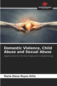 bokomslag Domestic Violence, Child Abuse and Sexual Abuse