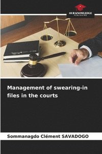 bokomslag Management of swearing-in files in the courts