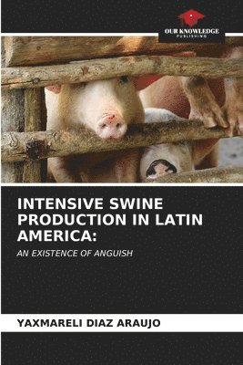Intensive Swine Production in Latin America 1