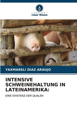 Intensive Schweinehaltung in Lateinamerika 1