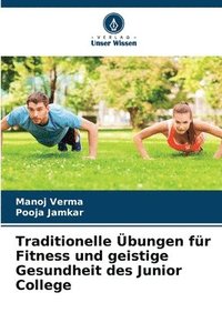 bokomslag Traditionelle bungen fr Fitness und geistige Gesundheit des Junior College