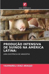 bokomslag Produo Intensiva de Sunos Na Amrica Latina