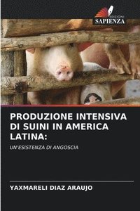 bokomslag Produzione Intensiva Di Suini in America Latina