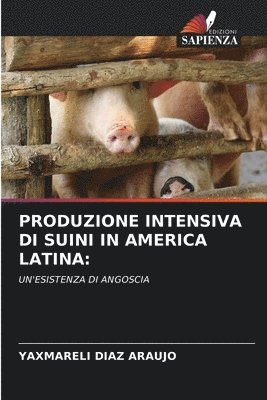 Produzione Intensiva Di Suini in America Latina 1