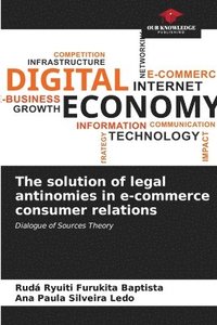 bokomslag The solution of legal antinomies in e-commerce consumer relations
