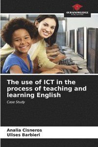 bokomslag The use of ICT in the process of teaching and learning English