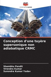 bokomslag Conception d'une tuyre supersonique non adiabatique CRMC