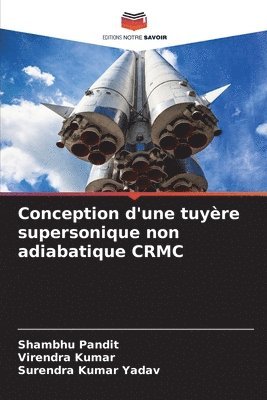 Conception d'une tuyre supersonique non adiabatique CRMC 1