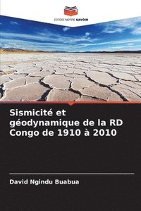 bokomslag Sismicit et godynamique de la RD Congo de 1910  2010
