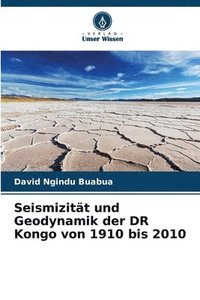 bokomslag Seismizitt und Geodynamik der DR Kongo von 1910 bis 2010