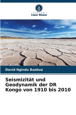 Seismizitt und Geodynamik der DR Kongo von 1910 bis 2010 1