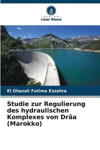 bokomslag Studie zur Regulierung des hydraulischen Komplexes von Dra (Marokko)