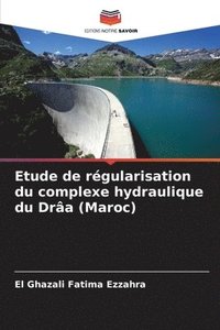 bokomslag Etude de rgularisation du complexe hydraulique du Dra (Maroc)