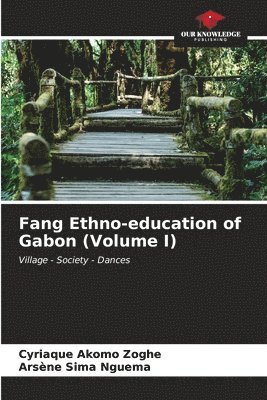 Fang Ethno-education of Gabon (Volume I) 1