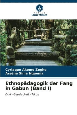 Ethnopdagogik der Fang in Gabun (Band I) 1