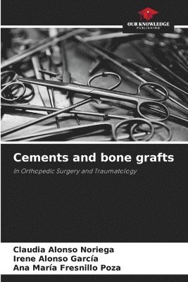 Cements and bone grafts 1