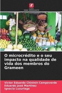 bokomslag O microcrdito e o seu impacto na qualidade de vida dos membros do Grameen