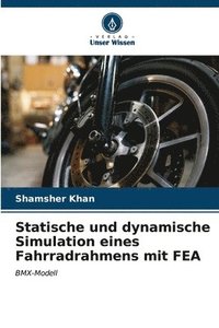 bokomslag Statische und dynamische Simulation eines Fahrradrahmens mit FEA