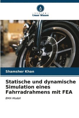 Statische und dynamische Simulation eines Fahrradrahmens mit FEA 1