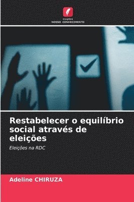 Restabelecer o equilbrio social atravs de eleies 1