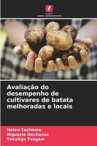 bokomslag Avaliao do desempenho de cultivares de batata melhoradas e locais