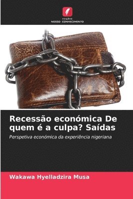 bokomslag Recesso econmica De quem  a culpa? Sadas