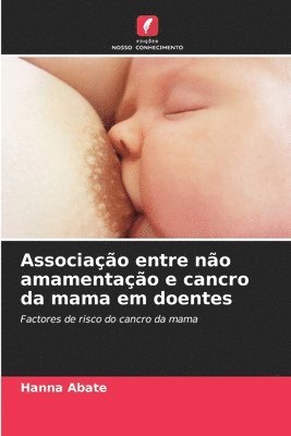 bokomslag Associao entre no amamentao e cancro da mama em doentes