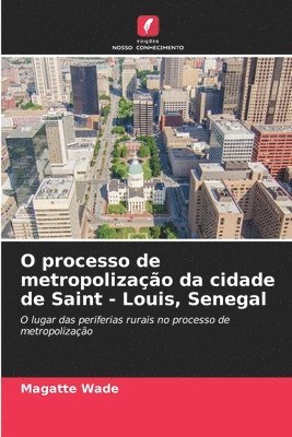 O processo de metropolizao da cidade de Saint - Louis, Senegal 1