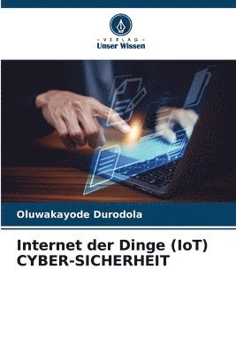 bokomslag Internet der Dinge (IoT) CYBER-SICHERHEIT