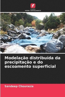 bokomslag Modelao distribuda da precipitao e do escoamento superficial