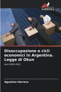 bokomslag Disoccupazione e cicli economici in Argentina. Legge di Okun