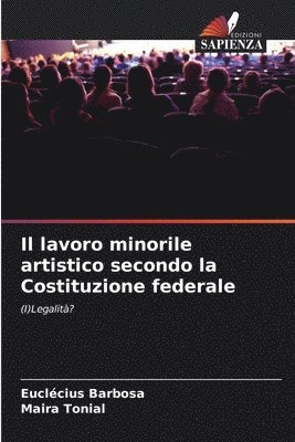 bokomslag Il lavoro minorile artistico secondo la Costituzione federale