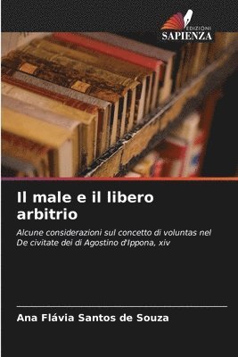 Il male e il libero arbitrio 1