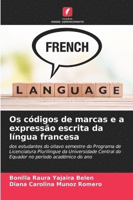 bokomslag Os cdigos de marcas e a expresso escrita da lngua francesa