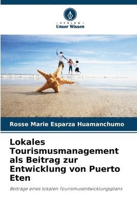 Lokales Tourismusmanagement als Beitrag zur Entwicklung von Puerto Eten 1