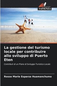 bokomslag La gestione del turismo locale per contribuire allo sviluppo di Puerto Eten