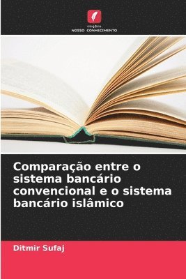 bokomslag Comparao entre o sistema bancrio convencional e o sistema bancrio islmico