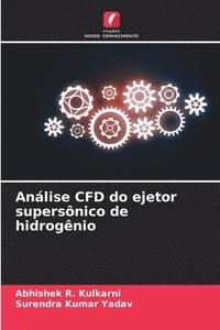 bokomslag Anlise CFD do ejetor supersnico de hidrognio