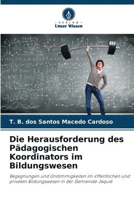 Die Herausforderung des Pdagogischen Koordinators im Bildungswesen 1