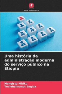 bokomslag Uma histria da administrao moderna do servio pblico na Etipia