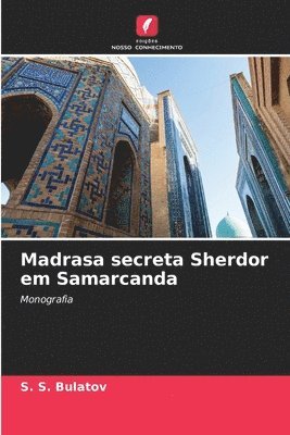 Madrasa secreta Sherdor em Samarcanda 1