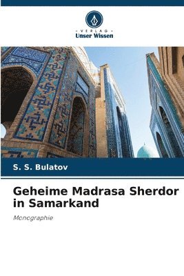 bokomslag Geheime Madrasa Sherdor in Samarkand