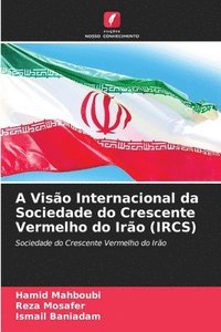 bokomslag A Viso Internacional da Sociedade do Crescente Vermelho do Iro (IRCS)