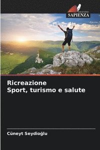 bokomslag Ricreazione Sport, turismo e salute