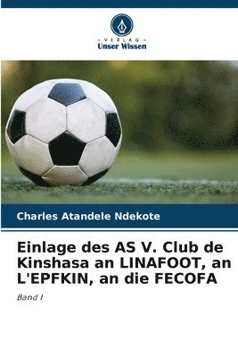 Einlage des AS V. Club de Kinshasa an LINAFOOT, an L'EPFKIN, an die FECOFA 1