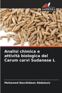 bokomslag Analisi chimica e attivit biologica del Carum carvi Sudanese L