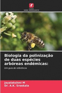 bokomslag Biologia da polinizao de duas espcies arbreas endmicas