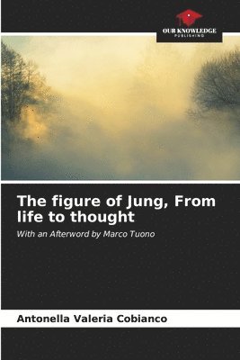 The figure of Jung, From life to thought 1