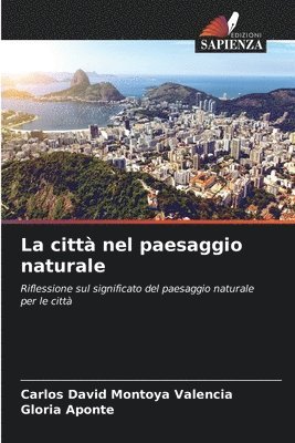 bokomslag La citt nel paesaggio naturale