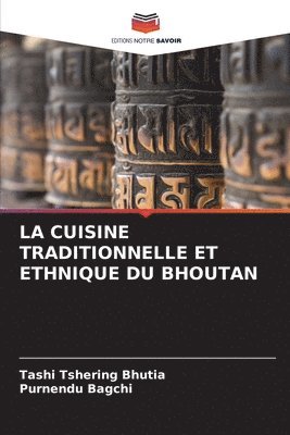 La Cuisine Traditionnelle Et Ethnique Du Bhoutan 1